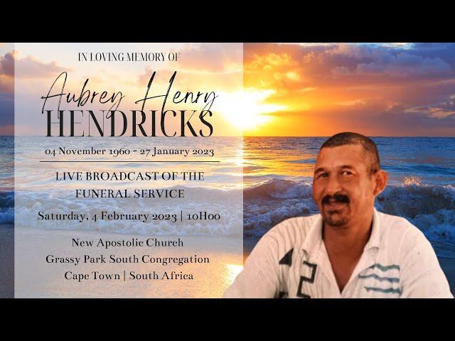 LIVE BROADCAST - FUNERAL SERVICE OF AUBREY HENRY HENDRICKS - SATURDAY, 4 FEBRUARY 2023 @ 10H00