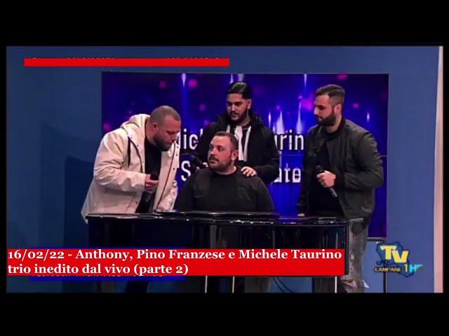 16/02/22 - Anthony, Pino Franzese e Michele Taurino trio inedito dal vivo (parte 2)