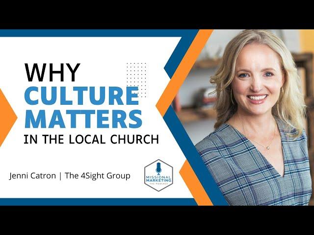 Why Culture Matters in the Local Church | Jenni Catron