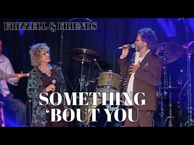 Something ‘Bout You – David Frizzell & Lacy J. Dalton