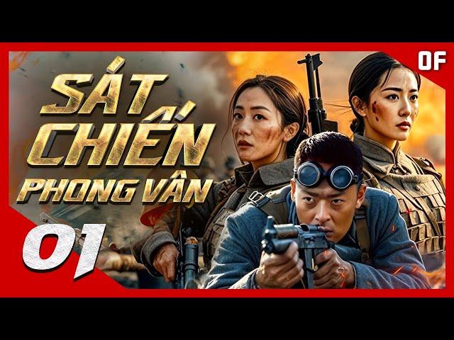 SÁT CHIẾN PHONG VÂN - Tập 01 | Siêu Phẩm Điện Ảnh Kháng Nhật Hành Động Võ Thuật Hấp Dẫn 2025