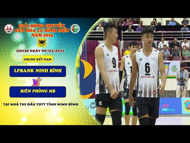 LIVE LPBANK NINH BÌNH Vs BIÊN PHÒNG MB - Chung kết Nam - Giải Bóng chuyền Cúp Hoa Lư-Bình Điền 2025