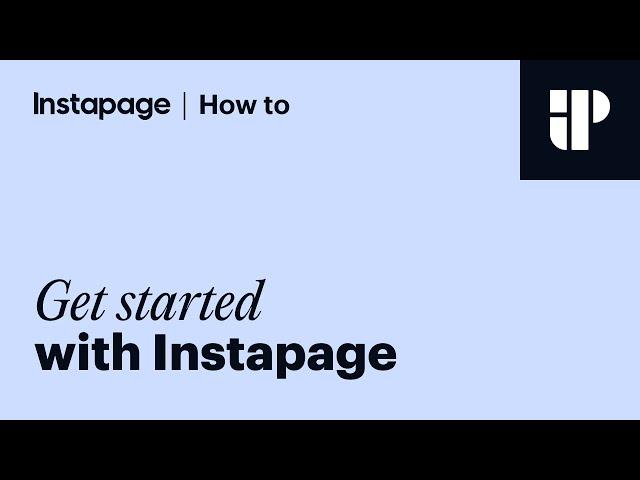 Instapage Tutorial: Getting Started