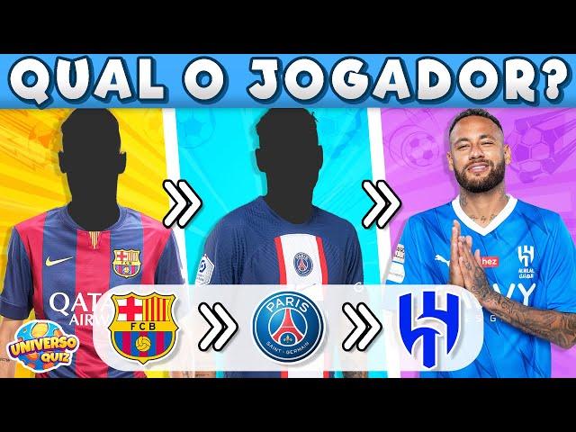 Adivinhe os Jogadores pelas TRANSFERÊNCIAS | Adivinhe os Craques pelos Times que Jogou