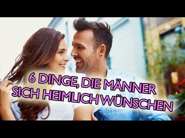 6 Dinge, die Männer sich heimlich von Frauen wünschen