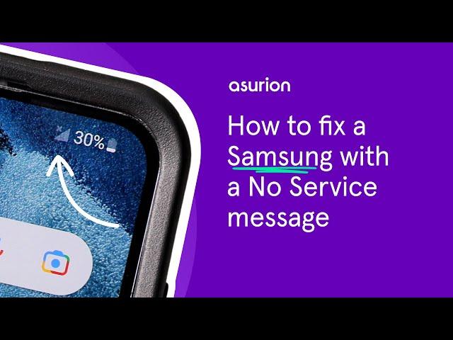 How to fix a Samsung phone with "No Service and Signal" | Asurion