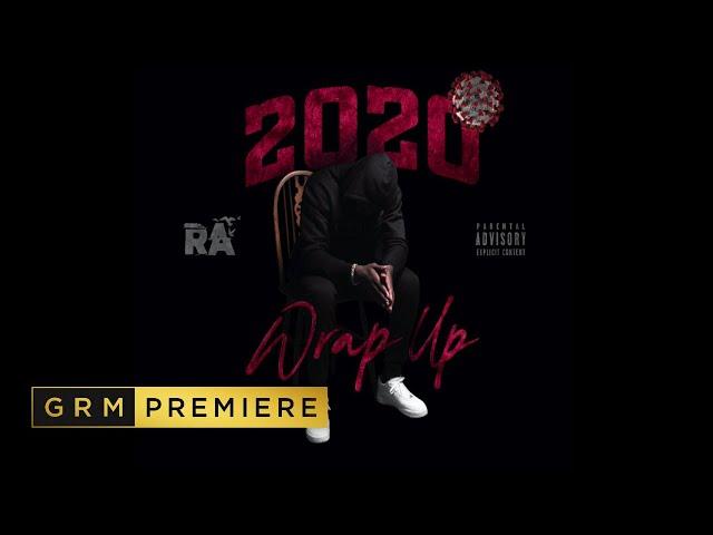 RA - Wrap Up 2020 [Music Video] | GRM Daily