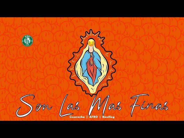 Son Las Mas FINAS  (Guaracha | AFRO | Bootleg) Prod. Jey Agredo