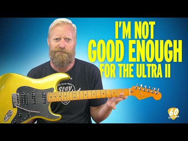 Fender Ultra II HSS Stratocaster - I'M NOT GOOD ENOUGH TO DEMO THIS GUITAR