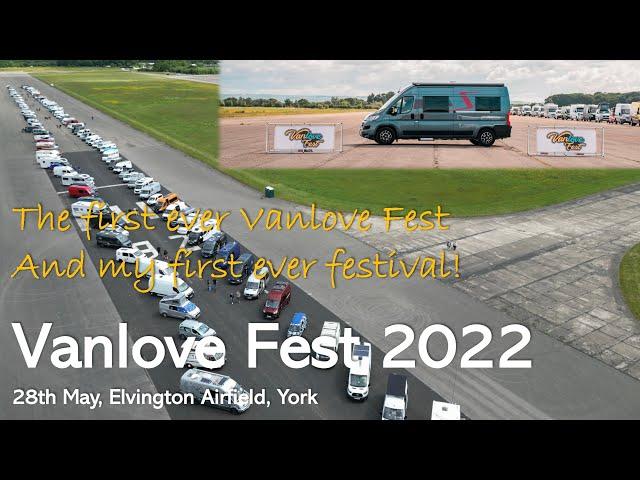 Vanlove Fest 2022 - Elvington Airfield York - My first festival