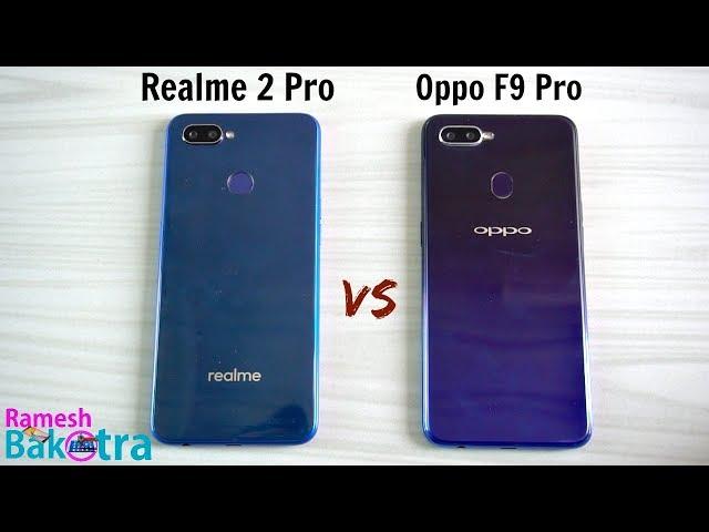 Realme 2 Pro vs Oppo F9 Pro SpeedTest and Camera Comparison