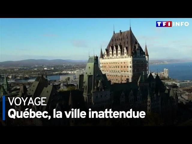 Québec, la ville inattendue