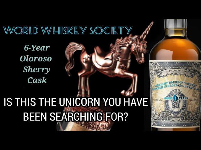 Want a Bourbon Unicorn? - This is it!  World Whiskey Society Oloroso Sherry Cask