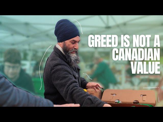 Greed is not a Canadian value.