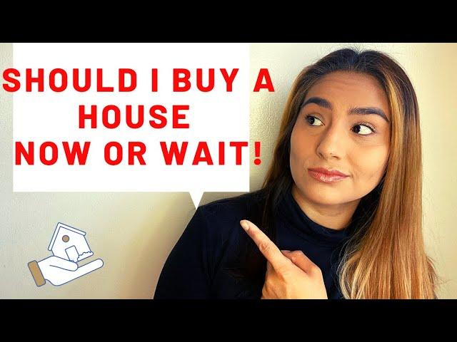 Should I buy a house now or wait for a recession? | Buy now or wait?