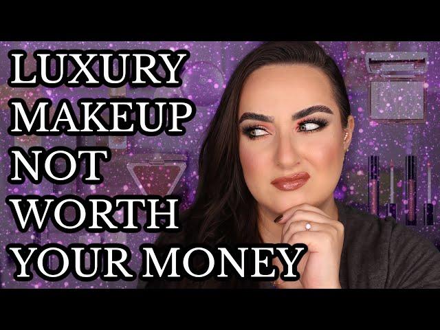 10 LUXURY/ HIGH END MAKEUP PRODUCTS NOT WORTH YOUR MONEY!