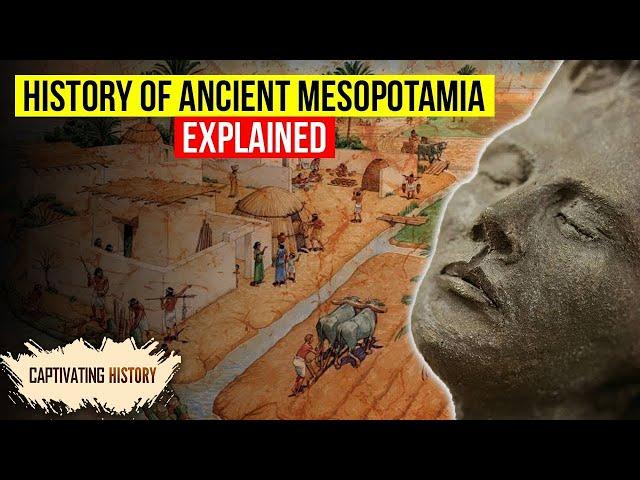 Ancient Mesopotamia Explained: Sumerians, Assyrians, Persians and Babylonians