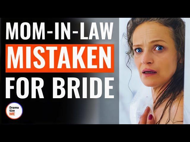 Mom-In-Law Mistaken For Bride | @DramatizeMe