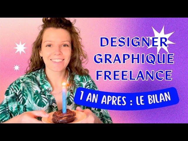 DESIGNER GRAPHIQUE FREELANCE : Bilan de ma 1ère année