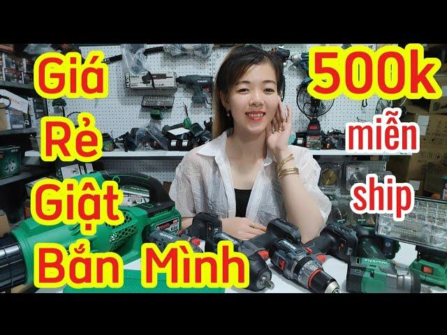 [17.11] Máy Khoan , Máy Siết Ốc , Máy Thổi Thông Dụng Giá Rẻ Giật Bắn Mình @ThaoHuyen_HauGiang