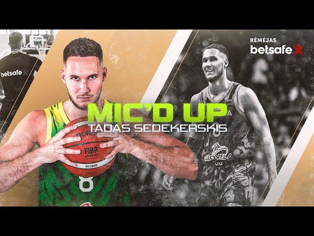 Betsafe Mic‘d Up: Tadas Sedekerskis