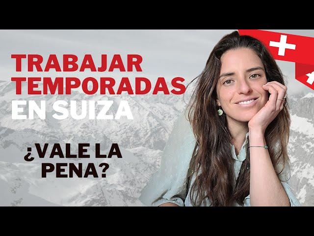 ¿Vale la pena hacer trabajos de temporada en Suiza? I Pros y Contras