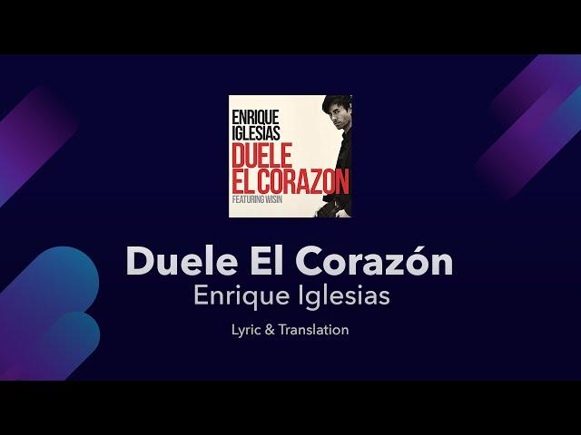 Duele El Corazón - Enrique Iglesias - Lyrics Translated [English + Spanish]