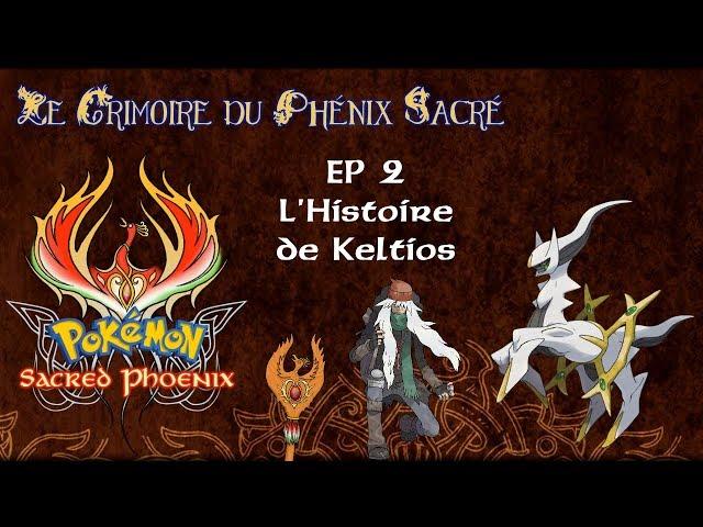 Grimoire du Phénix Sacré #2 - L'Histoire de Keltios