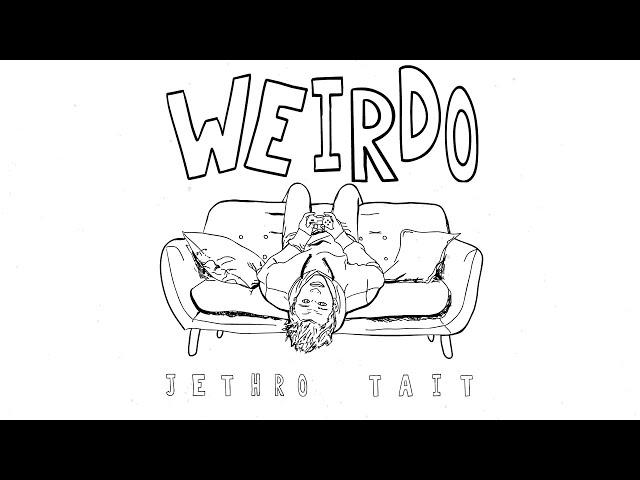 Jethro Tait - Weirdo (Lyric Video)