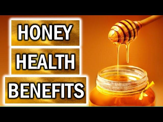 HONEY HEALTH BENEFITS - 7 Powerful Honey Benefits | SUPERFOOD FOR THE HUMAN BODY