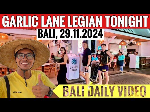 Garlic Lane tonight, 29.11.2024, Schoolies month in Bali, is it busy??