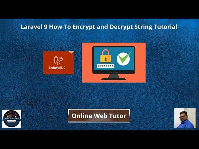 Laravel 9 How To Encrypt and Decrypt String Tutorial | How to work with Encryption and decryption