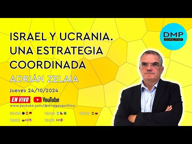 ISRAEL Y UCRANIA. UNA ESTRATEGIA COORDINADA - ADRIÁN ZELAIA