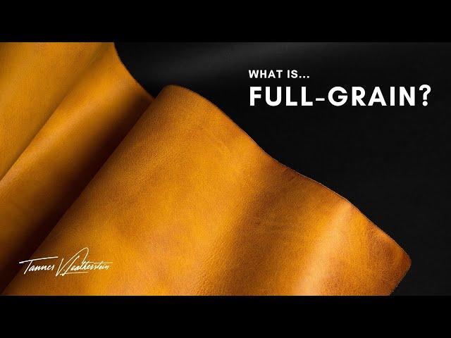 What is Full Grain Leather? Full-grain, top-grain, and bonded leather explained