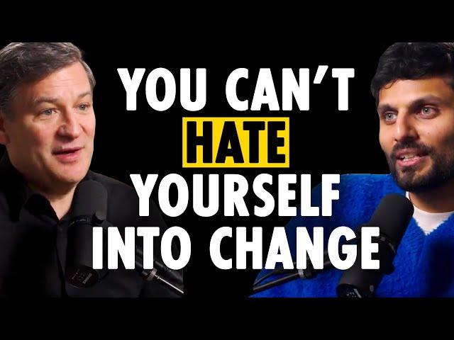 The Science of Self-Growth: Why You Can't Hate Yourself into Change | Dan Harris