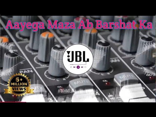 ayega maza barsat ka #love disc jockey drk night king #bass  hindi #DJ