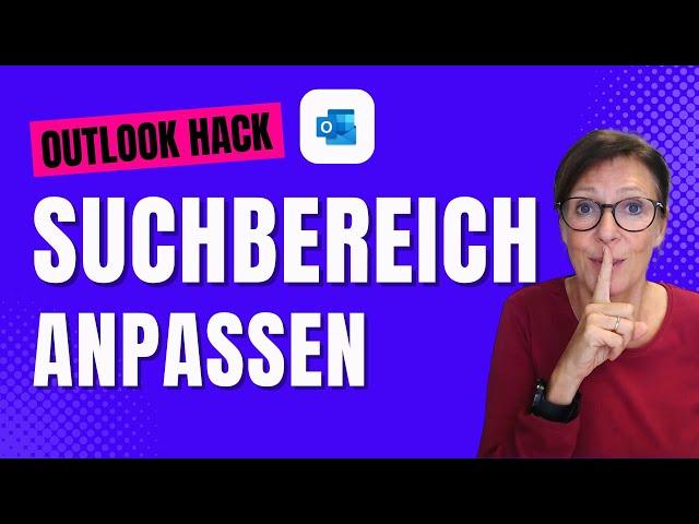 Outlook-Hack: Schnell den Suchbereich anpassen und Zeit sparen!  deutsch