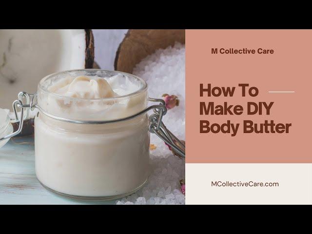 How to Make Your Own DIY Body Butter