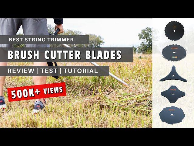 Best Brush Cutter Blades for String Trimmers - Complete Guide - Review, Tests and Demonstration!