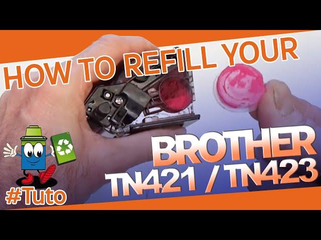 How To Refill A TN 421 / TN 423 Brother Toner