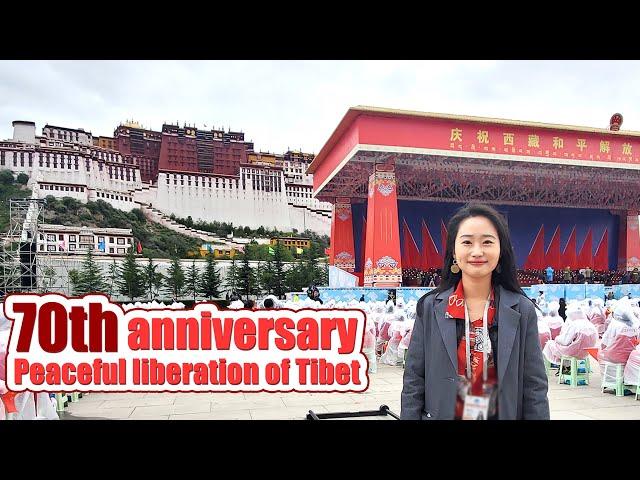 70th anniversary of the peaceful liberation of Tibet: This is how we welcome it 西藏和平解放70周年庆祝大会