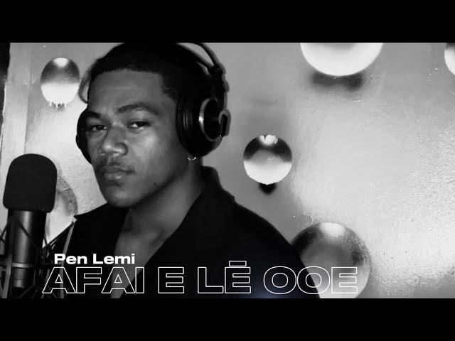 Pen Lemi - Afai e lē o oe (Official Music Video)