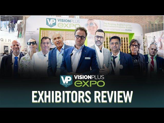 VisionPlus EXPO, Dubai - 2024 Exhibitors' Review