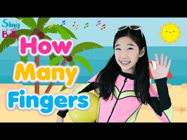 How Many Fingers with Lyrics and Actions | The Perfect Counting Song For Kids by Sing with Bella