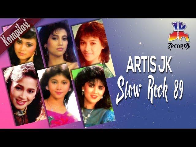 Artis JK - Slow Rock 89 (Best Kompilasi Slow Rock)