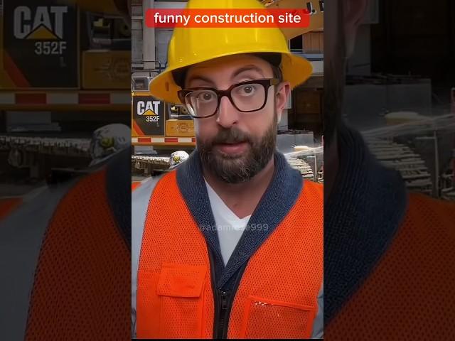 funny construction site  #adamrose #construction #workers #funny