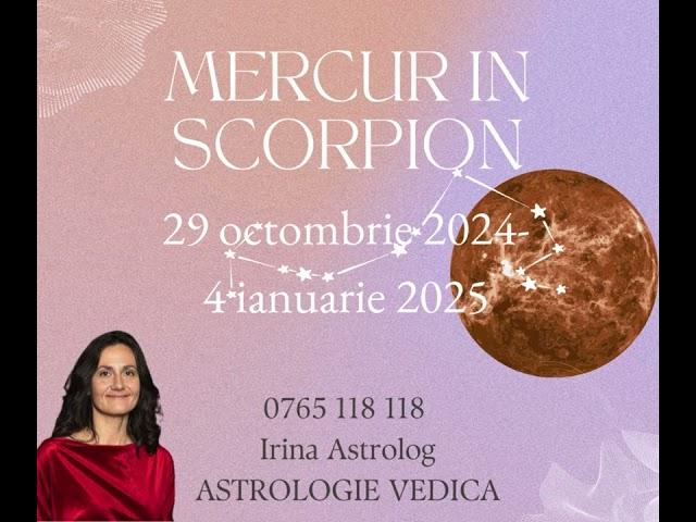 ASTROLOGIE VEDICA. Mercur în Scorpion 29 octombrie 2024- 4 ianuarie 2025