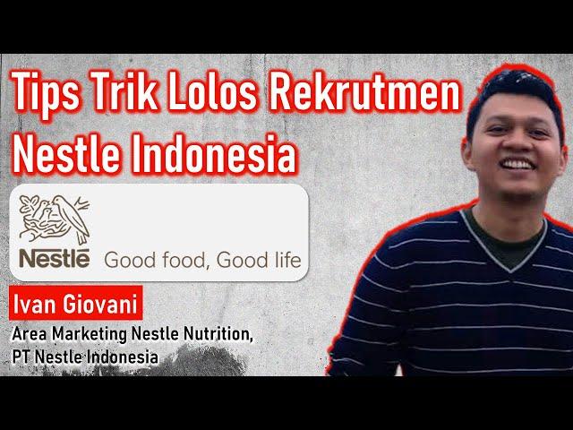 Mau masuk Nestle Indonesia?? Tonton video ini ya