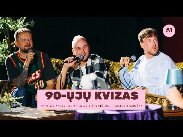 90 ŲJŲ KVIZAS #8: Mantas Katleris x Karolis Tiškevičius x Paulius Samoška (FINALAS)