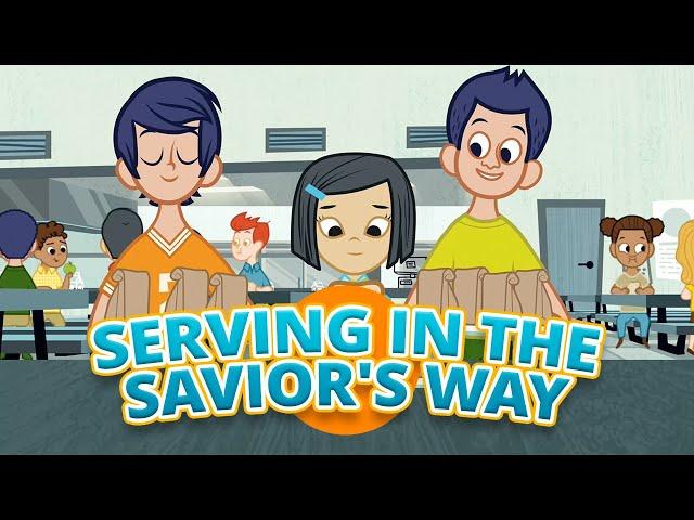 Serving in the Savior's Way | Growing Faith